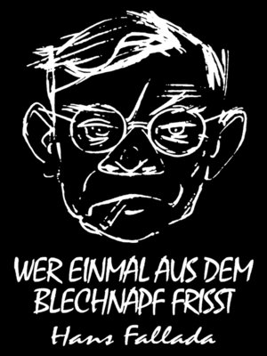 cover image of Wer einmal aus dem Blechnapf frißt (Roman)